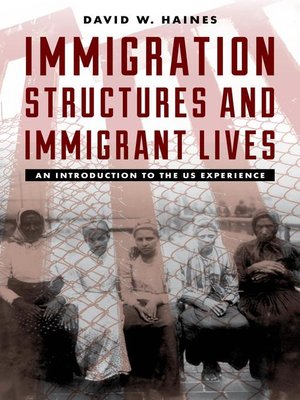 cover image of Immigration Structures and Immigrant Lives